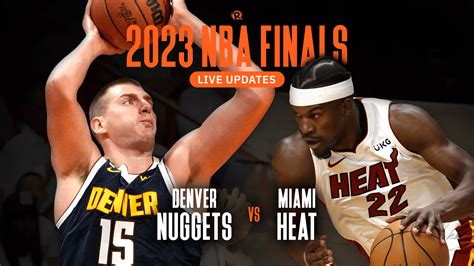 Nuggets vs. Heat: Live updates and highlights from Game 5 of the NBA Finals